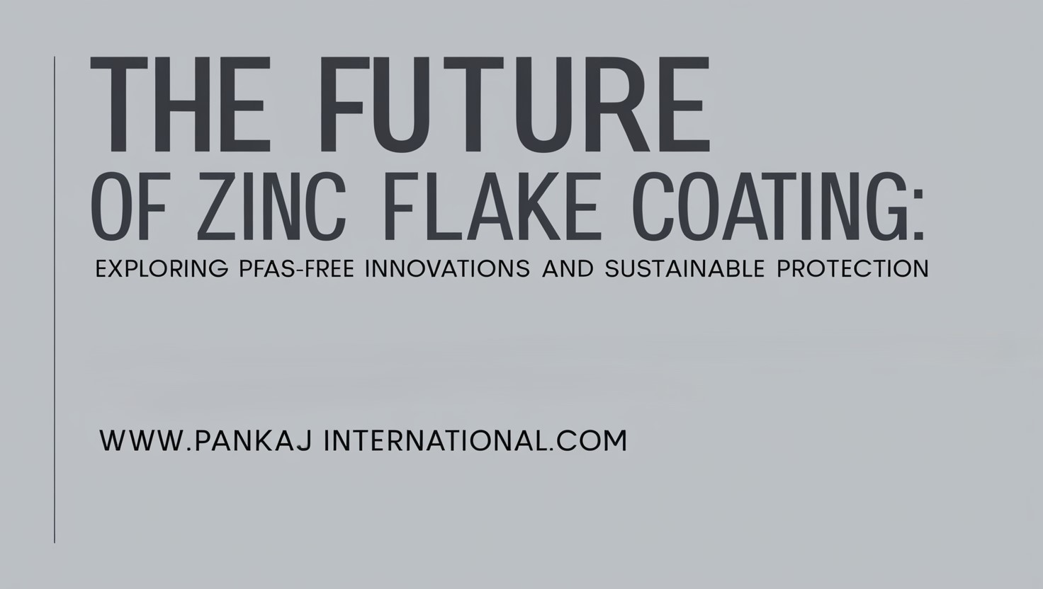 The Future of Zinc Flake Coating: Exploring PFAS-Free Innovations and Sustainable Protection