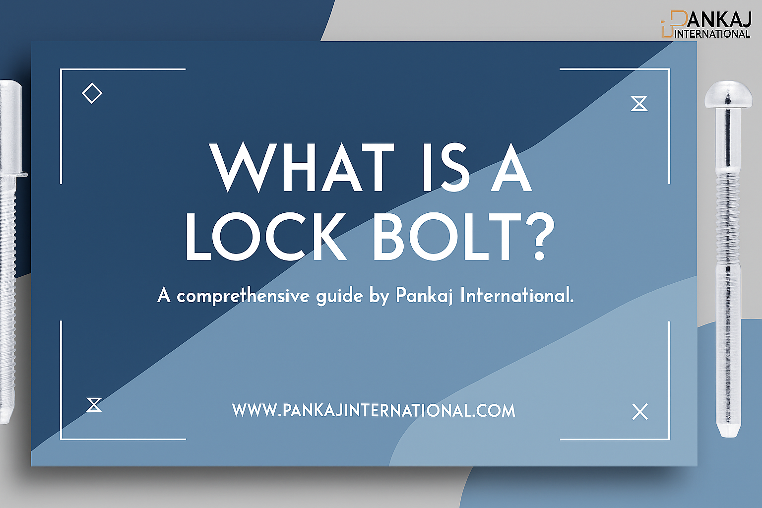 What is a Lock Bolt? A Comprehensive Guide by Pankaj International