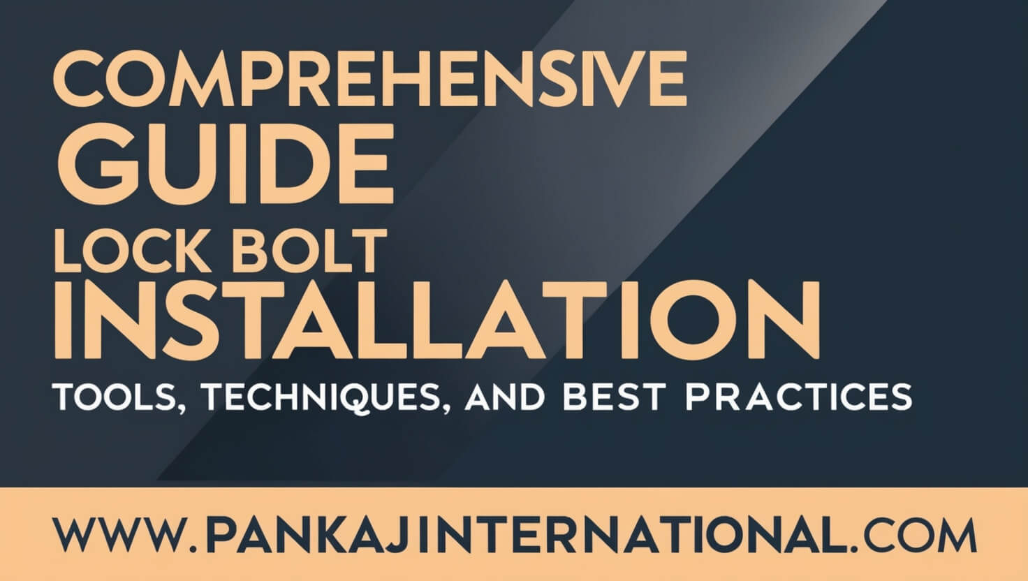 Comprehensive Guide to Lock bolt Installation: Tools, Techniques, and Best Practices